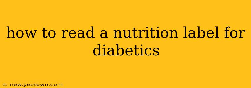 how to read a nutrition label for diabetics