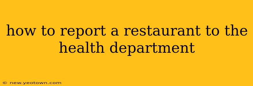 how to report a restaurant to the health department