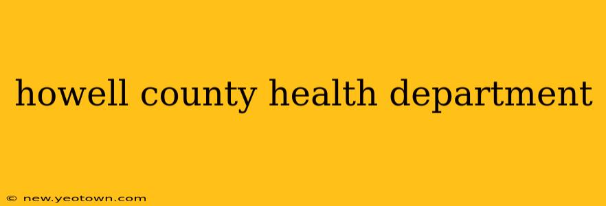 howell county health department
