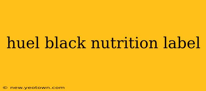 huel black nutrition label