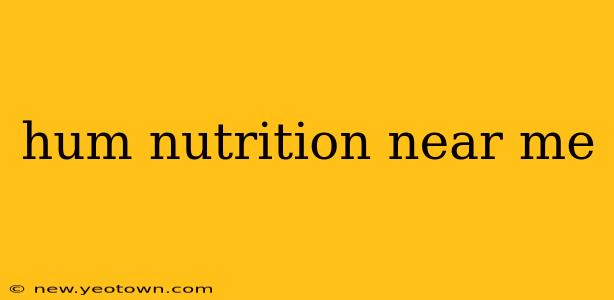 hum nutrition near me