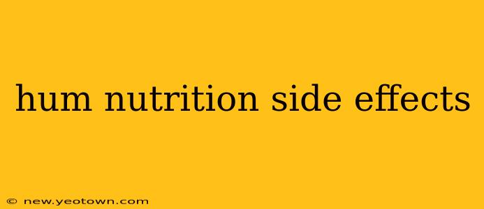 hum nutrition side effects