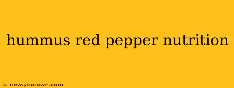 hummus red pepper nutrition