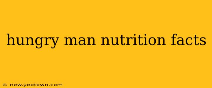 hungry man nutrition facts