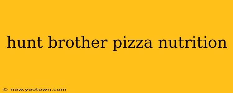 hunt brother pizza nutrition