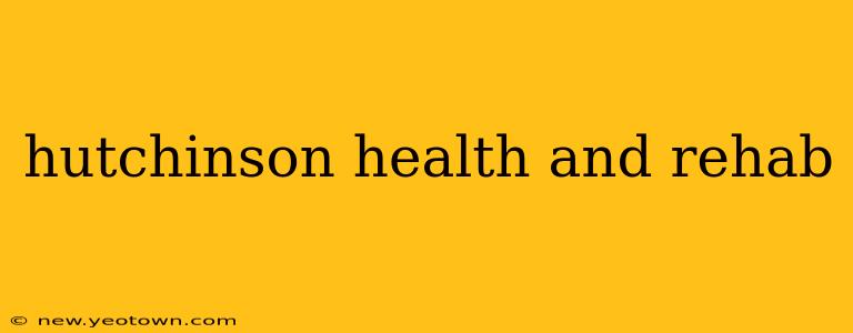 hutchinson health and rehab