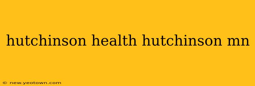 hutchinson health hutchinson mn