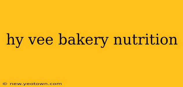 hy vee bakery nutrition