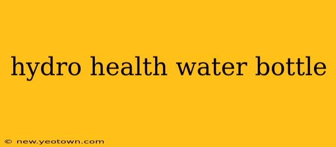hydro health water bottle