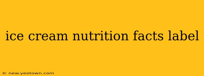 ice cream nutrition facts label