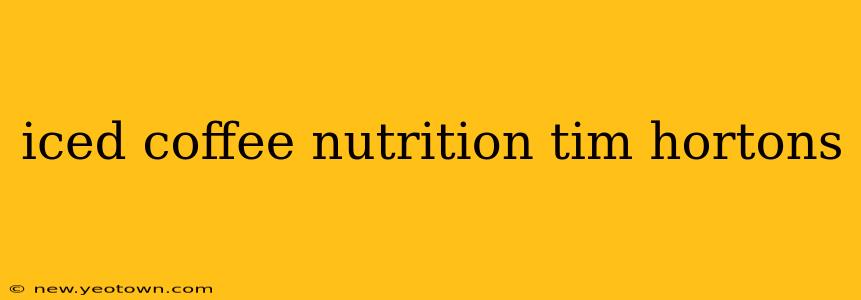 iced coffee nutrition tim hortons