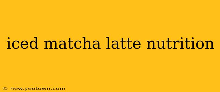 iced matcha latte nutrition