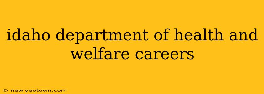 idaho department of health and welfare careers