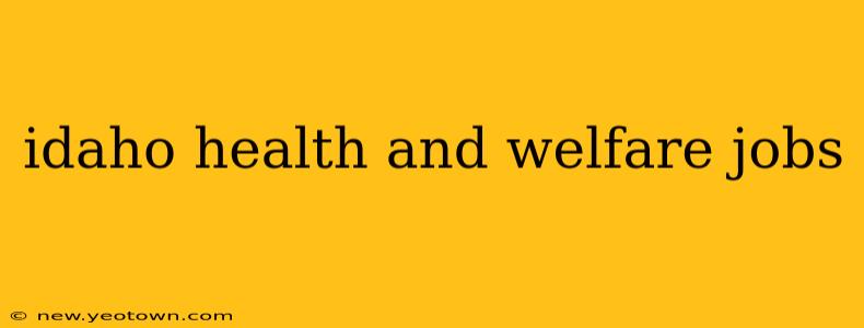 idaho health and welfare jobs