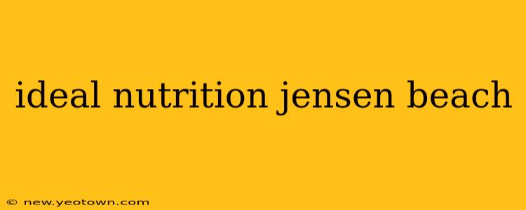 ideal nutrition jensen beach