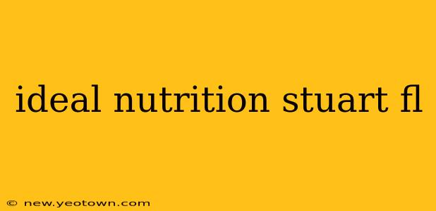 ideal nutrition stuart fl