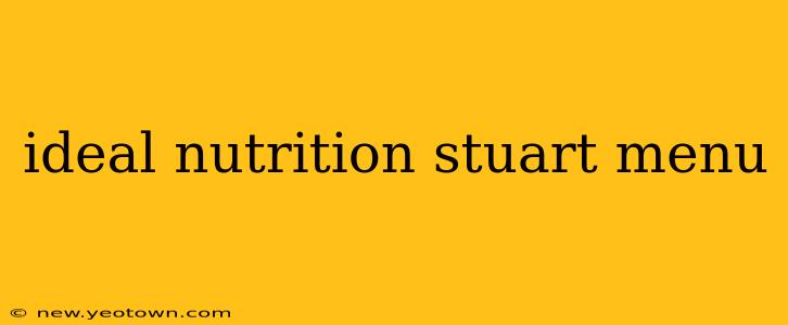 ideal nutrition stuart menu
