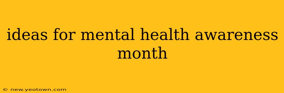 ideas for mental health awareness month