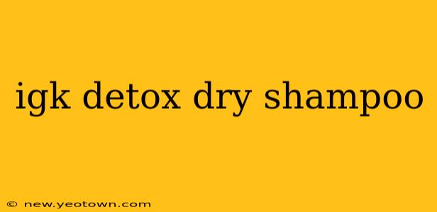 igk detox dry shampoo