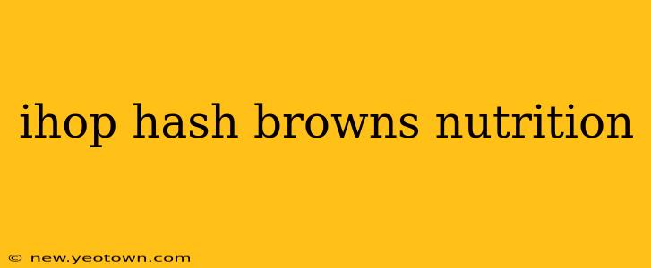 ihop hash browns nutrition