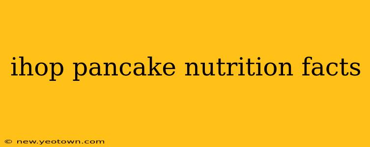 ihop pancake nutrition facts