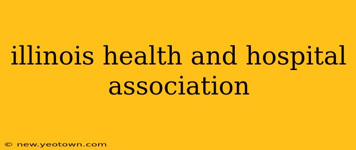 illinois health and hospital association