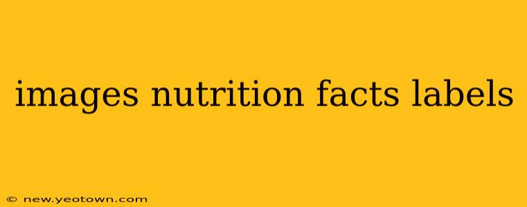 images nutrition facts labels