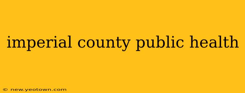 imperial county public health
