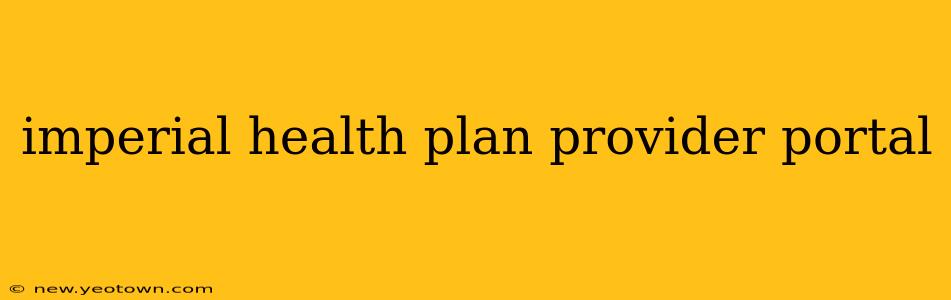 imperial health plan provider portal