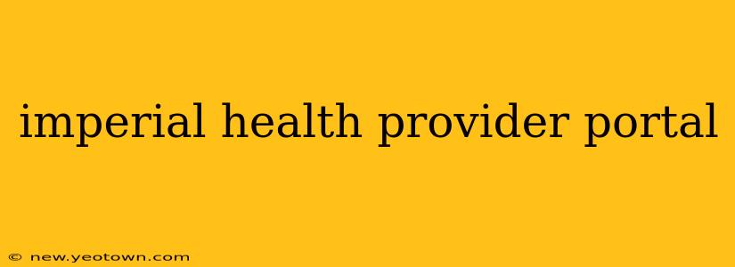 imperial health provider portal