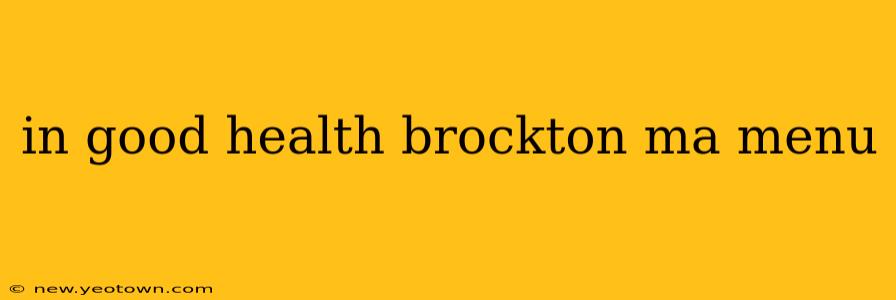 in good health brockton ma menu