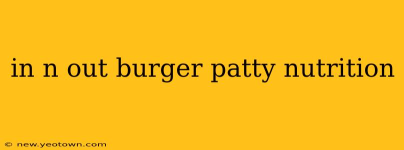 in n out burger patty nutrition