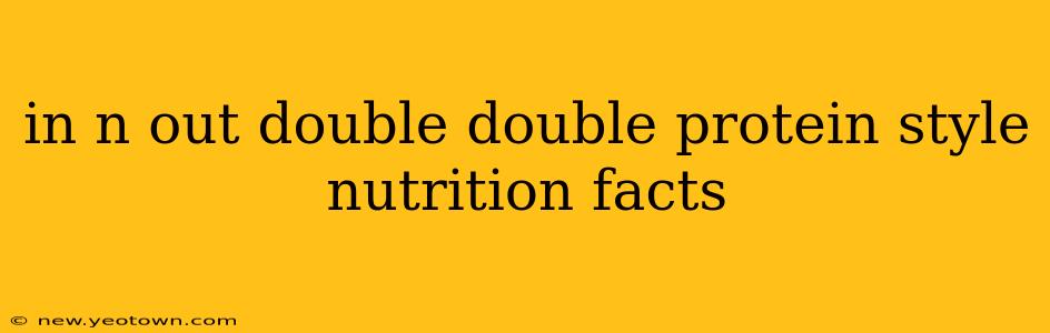 in n out double double protein style nutrition facts