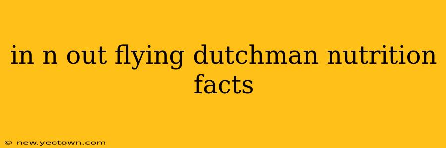 in n out flying dutchman nutrition facts