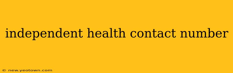 independent health contact number
