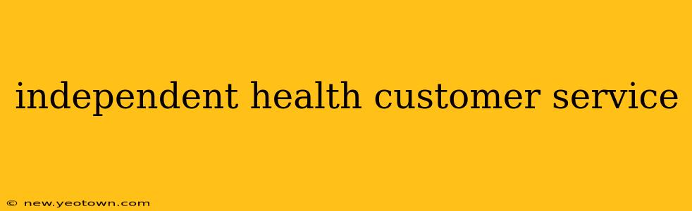 independent health customer service