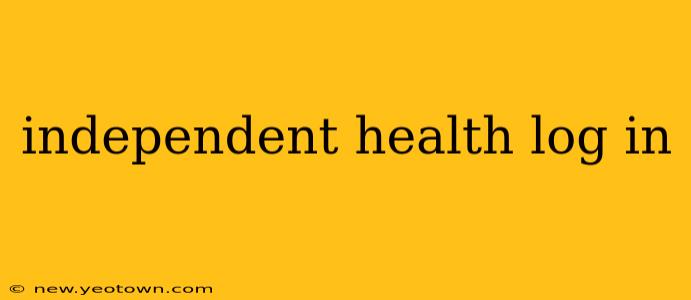 independent health log in