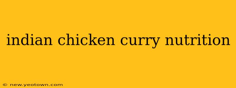 indian chicken curry nutrition
