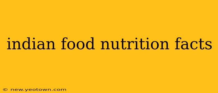 indian food nutrition facts