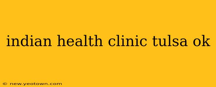 indian health clinic tulsa ok