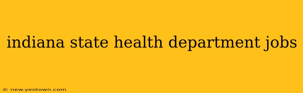 indiana state health department jobs