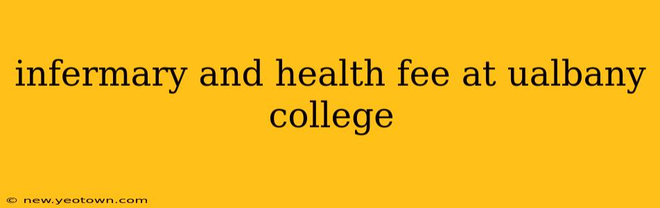 infermary and health fee at ualbany college
