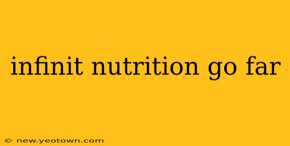 infinit nutrition go far