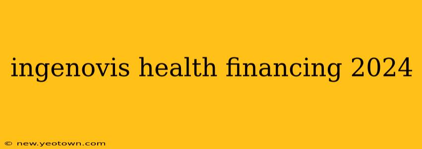 ingenovis health financing 2024