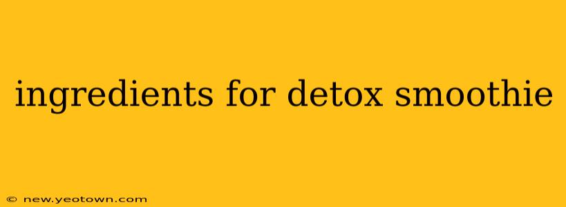 ingredients for detox smoothie