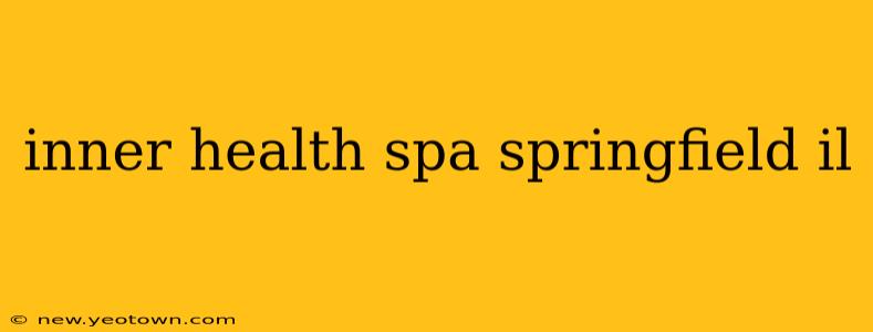 inner health spa springfield il