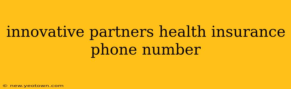 innovative partners health insurance phone number