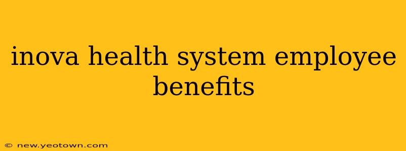 inova health system employee benefits