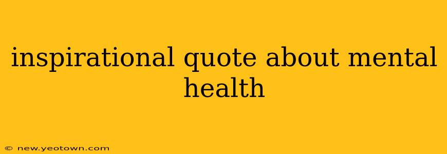 inspirational quote about mental health