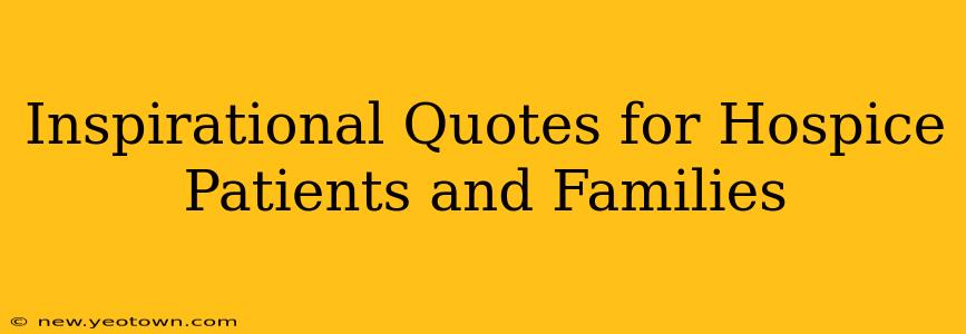 Inspirational Quotes for Hospice Patients and Families